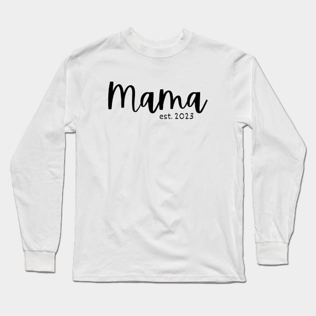 Mama est.  2023 Long Sleeve T-Shirt by S.Fuchs Design Co.